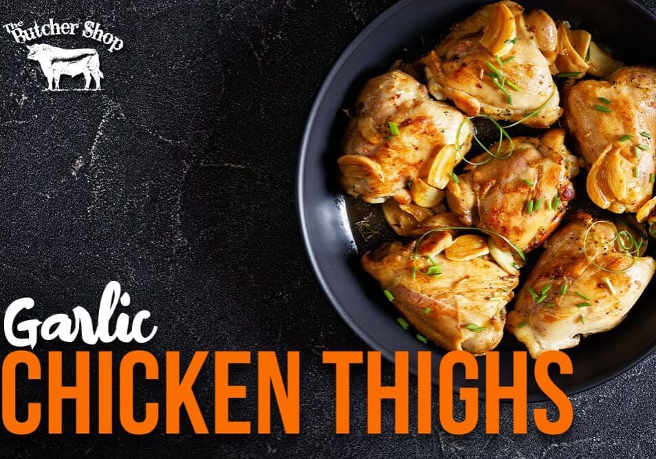 Butcher Shop-BlogPosts_GarlicChickenThighs_1000x667